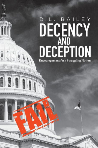 Decency And Deception: Encouragement for a Struggling Nation
