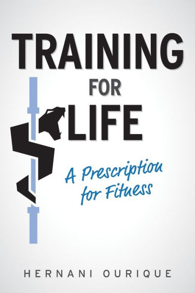 Training For Life: A Prescription for Fitness