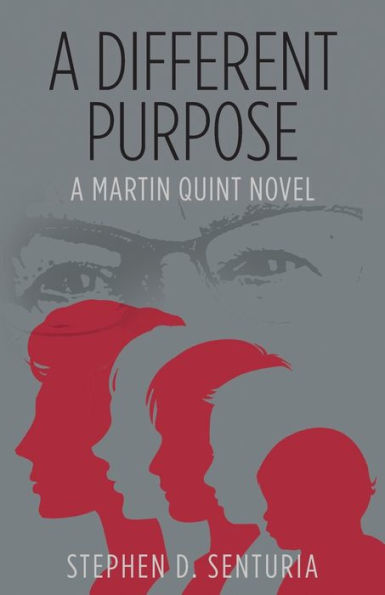 A Different Purpose: Martin Quint Novel