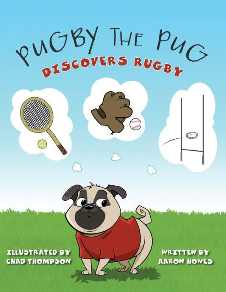 Pugby the Pug: Discovers Rugby
