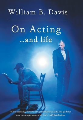 On Acting ... and Life: A New Look at an Old Craft