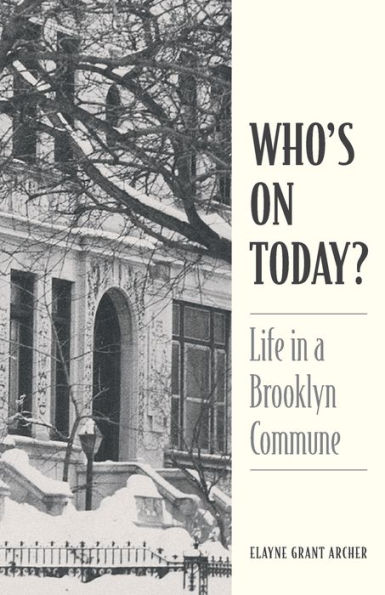 Who's On Today?: Life in a Brooklyn Commune