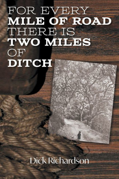 For Every Mile of Road There is Two Miles Ditch