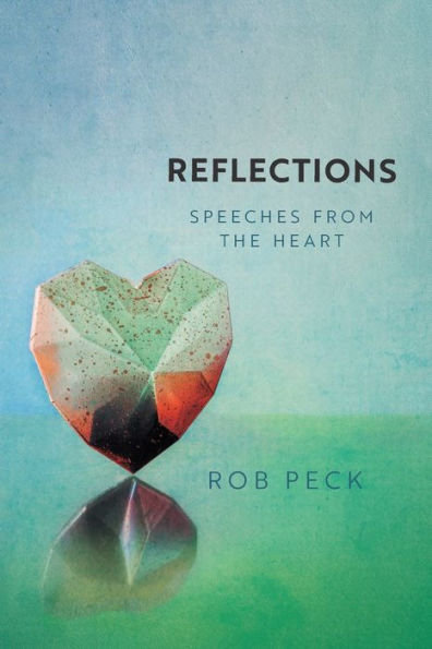 Reflections: Speeches from the Heart
