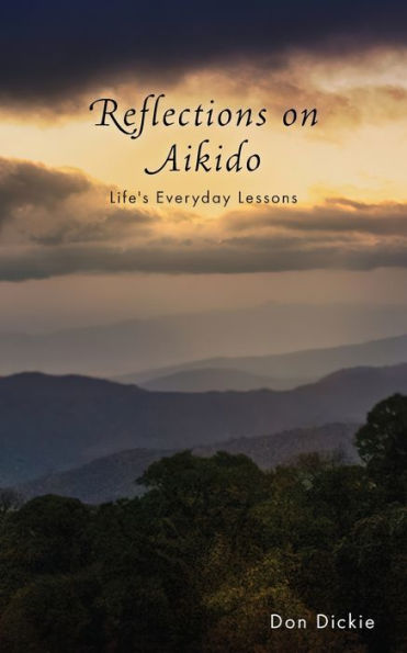 Reflections on Aikido: Life's Everyday Lessons