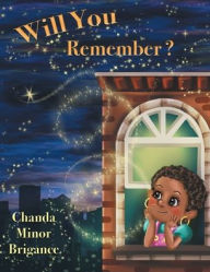 Title: Will You Remember?, Author: Chanda Minor Brigance