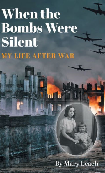 When the Bombs were Silent: My Life After War