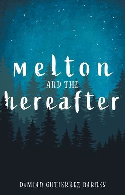 Melton and the Hereafter