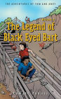The Legend of Black Eyed Bart, Book 3: The Adventures of Tom and Andy