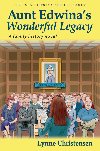 Aunt Edwina's Wonderful Legacy: A Family History Novel