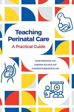 Teaching Perinatal Care: A Practical Guide