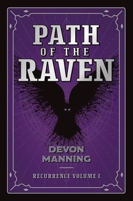 Path of the Raven: Recurrence Vol I