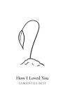 How I Loved You