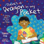There's a Dragon in my Pocket: A Story About a Boy and his Fear