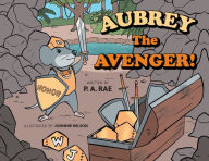 Title: Aubrey The Avenger!, Author: P A Rae