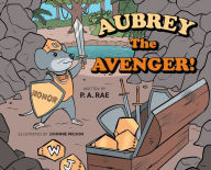 Title: Aubrey The Avenger!, Author: P A Rae