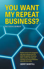 You Want My Repeat Business?: Success Alignment