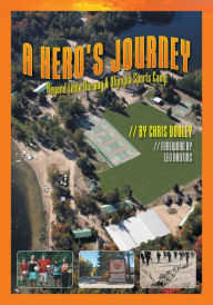 Title: A Hero's Journey: Beyond Little Norway and Olympia Sports Camp, Author: Chris Dooley