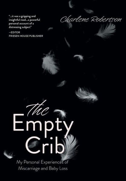 The Empty Crib: My Personal Experiences of Miscarriage and Baby Loss