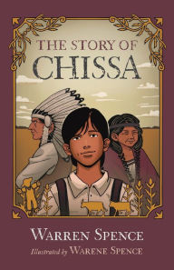 Title: The Story of Chissa, Author: Warren Spence