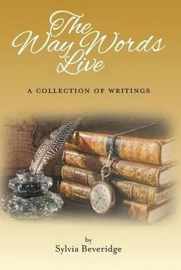 The Way Words Live: A Collection of Writings