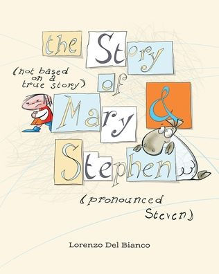 The Story, (not based on a true story) of Mary & Stephen (pronounced, Steven)
