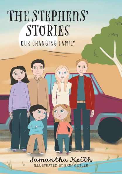 The Stephens' Stories: Our Changing Family