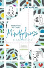 Toronto Method Mindfulness Handbook: Six Lessons in Embodied and Compassionate Meditation