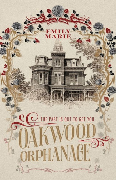 Oakwood Orphanage: The Past is Out to Get You