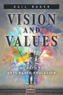 Vision and Values: My Path to Arts based Education