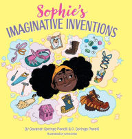 Title: Sophie's Imaginative Inventions, Author: Savanah Springs Pacelli