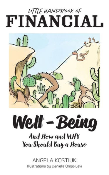 Little Handbook of Financial Well-Being: and How Why You Should Buy a House