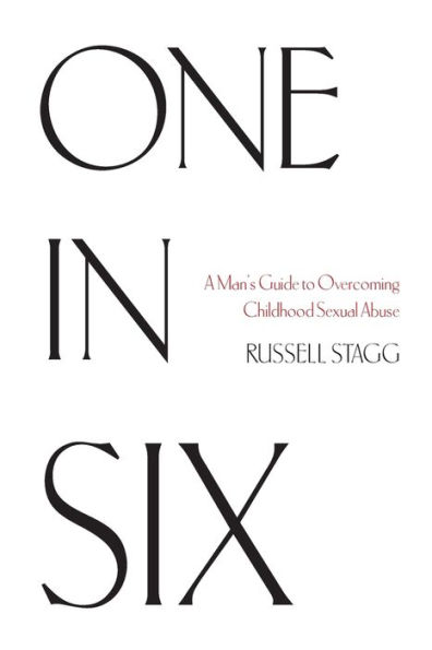 One Six: A Man's Guide to Overcoming Childhood Sexual Abuse