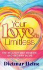 Your Love is Limitless: The Relationship Renewal and Growth Guide