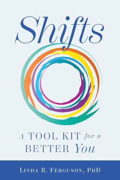 Shifts: A Tool Kit For Better You