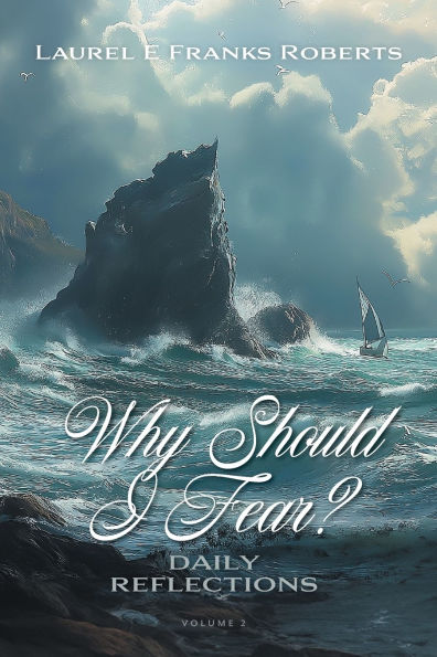 Why Should I Fear? Volume 2: Daily Reflections