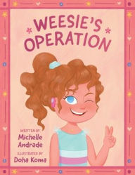 Title: Weesie's Operation, Author: Michelle Andrade