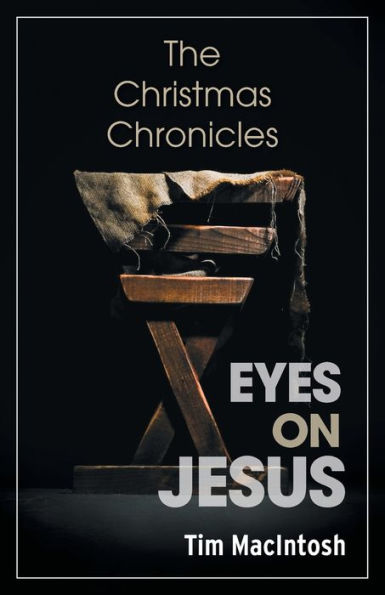 Eyes on Jesus: The Christmas Chronicles