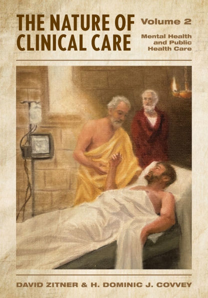 The Nature of Clinical Care - Volume 2: Mental Health and Public