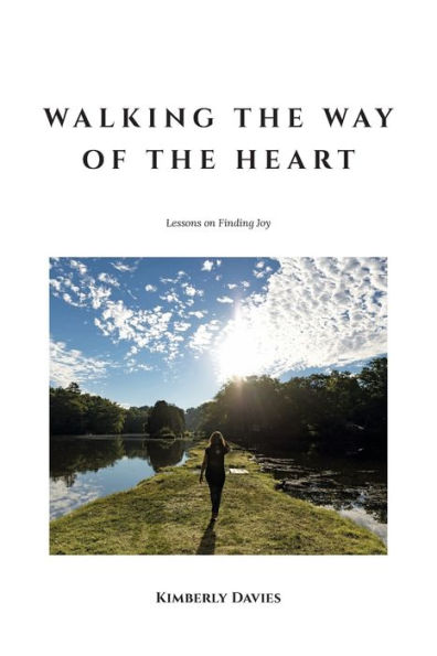 Walking the Way of Heart: Lessons on Finding Joy
