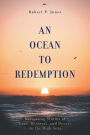 An Ocean to Redemption: Navigating Storms of Love, Betrayal, and Deceit on the High Seas