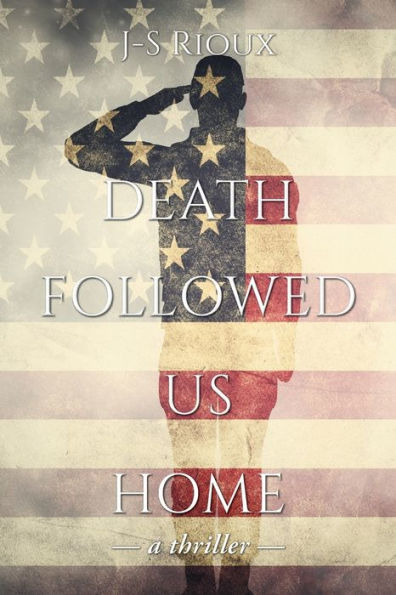 Death Followed Us Home: a thriller