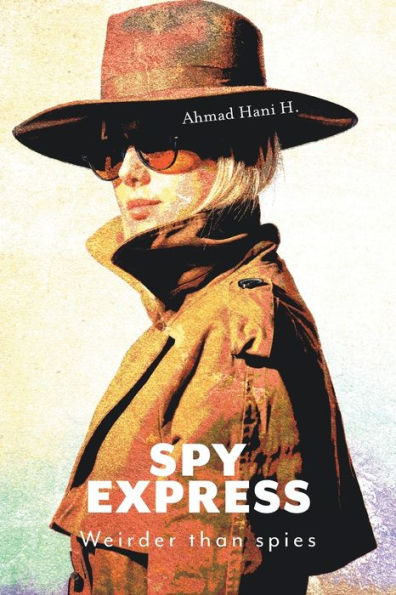 Spy Express: Weirder Than Spies