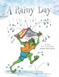 Title: A Rainy Day, Author: Kathryn Ellis Collins