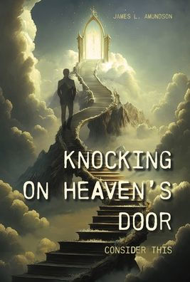 Knocking On Heaven's Door: Consider This