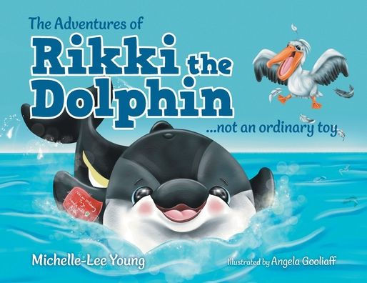 the Adventures of Rikki Dolphin: ...not an ordinary toy