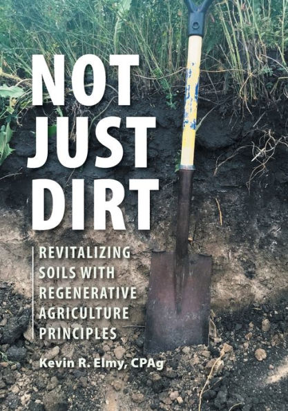 Not Just Dirt: Revitalizing Soils With Regenerative Agriculture Principles