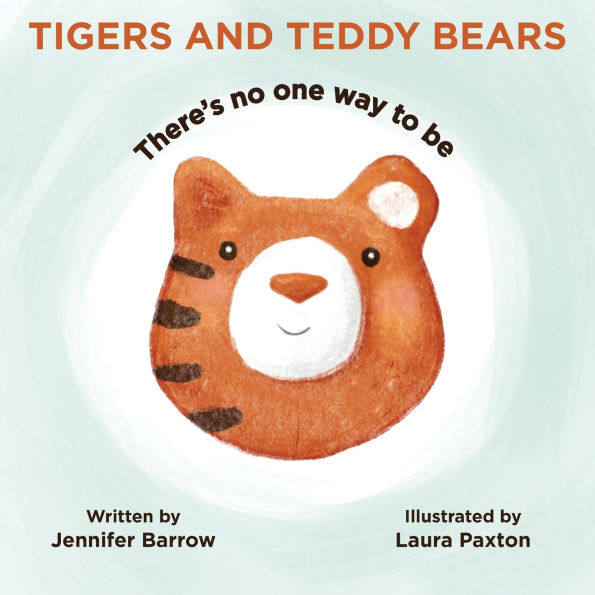 Tigers and Teddy Bears: There's no one way to be