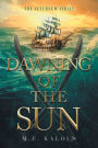 Dawning of the Sun
