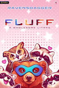 Title: Fluff: A Wholesome LitRPG, Author: RavensDagger